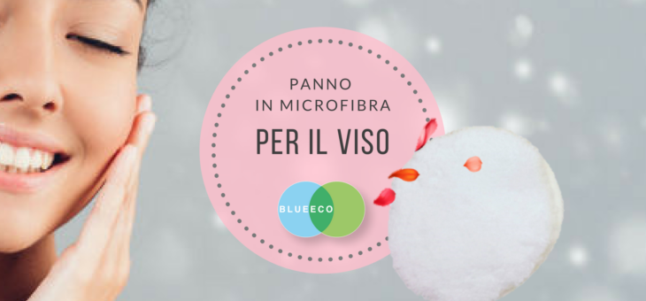 Panno in microfibra per il viso: una pulizia profonda e il massaggio facciale